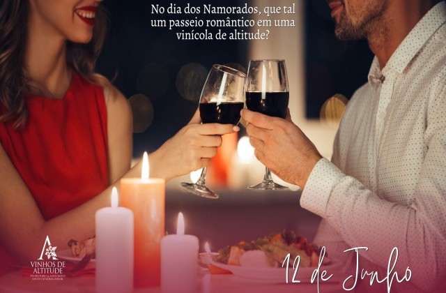 Dia dos Namorados, que tal um passeio romântico em uma vinícola de altitude?